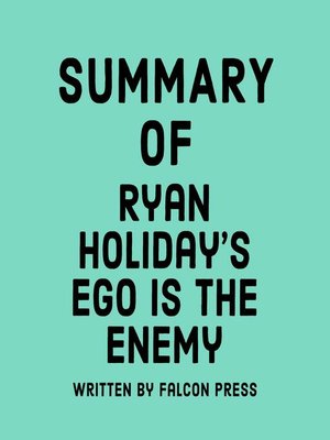 cover image of Summary of Ryan Holiday's Ego is the Enemy